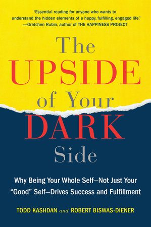 Best Books on Manipulation | Best Books to Learn How Manipulation Affects You and How to Protect Yourself | The Upside of Your Darkside by Todd Kashdan and Robert Biswas-Diener